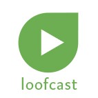 Loofcast